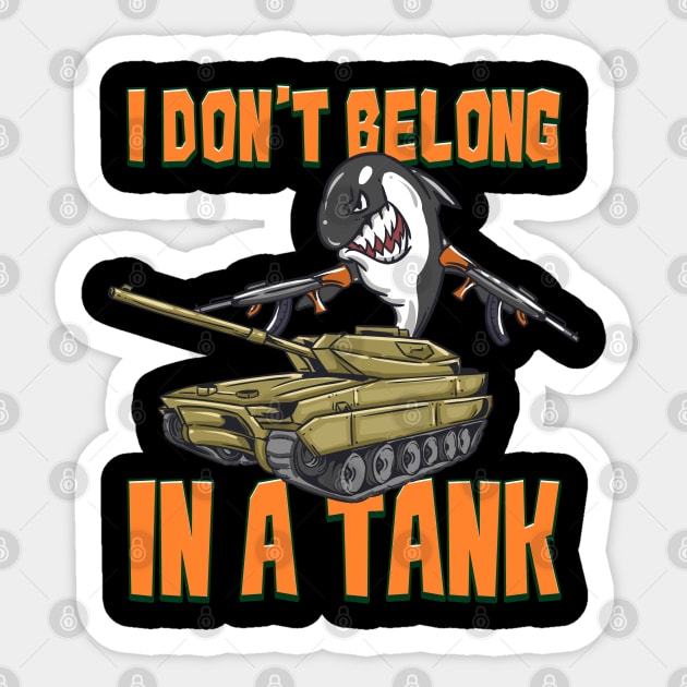 I Don't Belong In A Tank Funny Killer Whale Meme Orca Whale Sticker by Proficient Tees